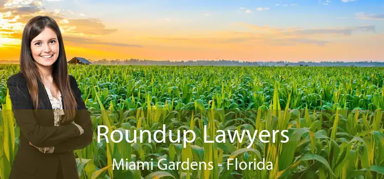 Roundup Lawyers Miami Gardens - Florida