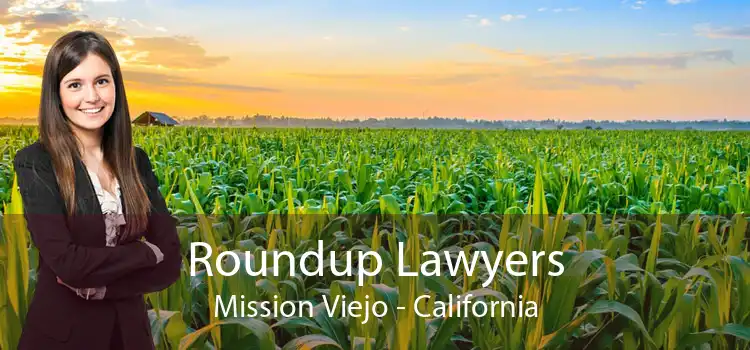 Roundup Lawyers Mission Viejo - California