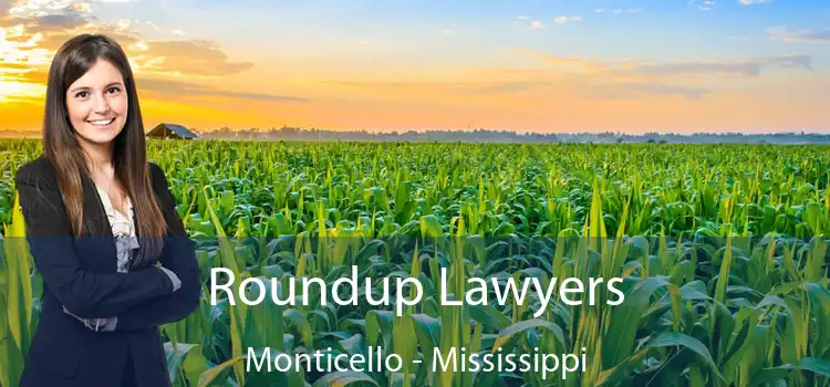 Roundup Lawyers Monticello - Mississippi