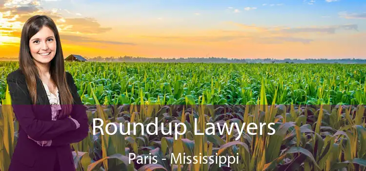 Roundup Lawyers Paris - Mississippi