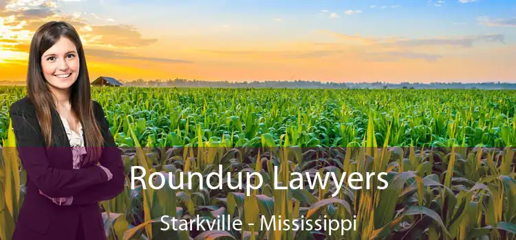 Roundup Lawyers Starkville - Mississippi