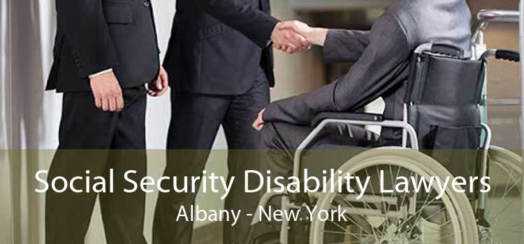 Social Security Disability Lawyers Albany - New York