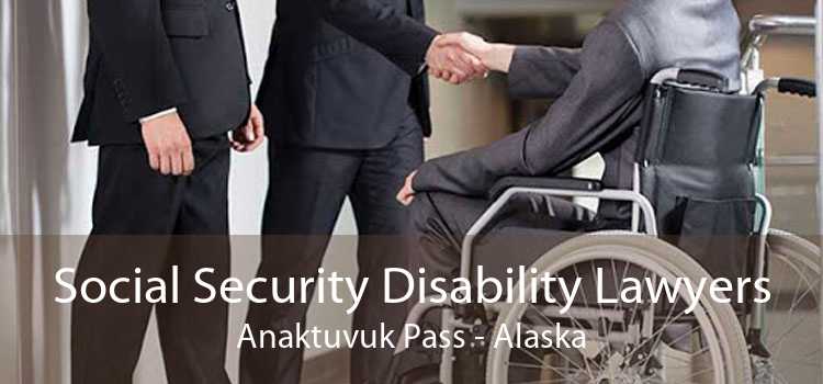 Social Security Disability Lawyers Anaktuvuk Pass - Alaska