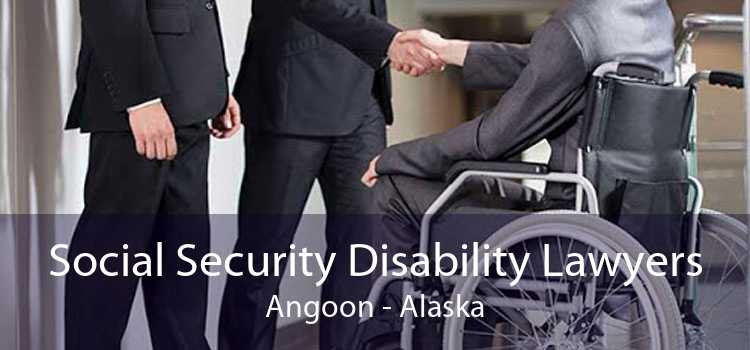 Social Security Disability Lawyers Angoon - Alaska