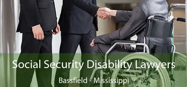 Social Security Disability Lawyers Bassfield - Mississippi