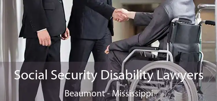 Social Security Disability Lawyers Beaumont - Mississippi