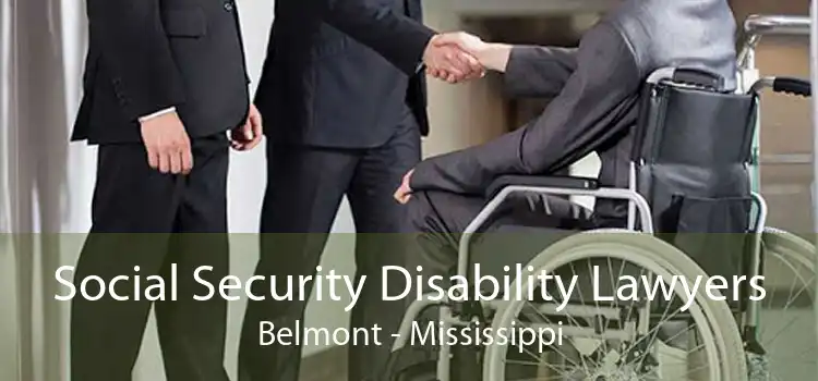 Social Security Disability Lawyers Belmont - Mississippi