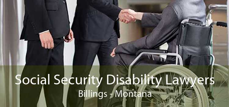 Social Security Disability Lawyers Billings - Montana