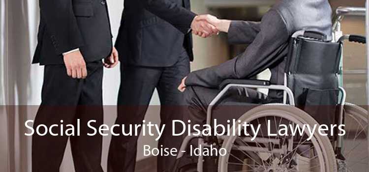 Social Security Disability Lawyers Boise - Idaho