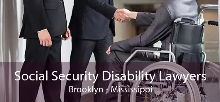 Social Security Disability Lawyers Brooklyn - Mississippi