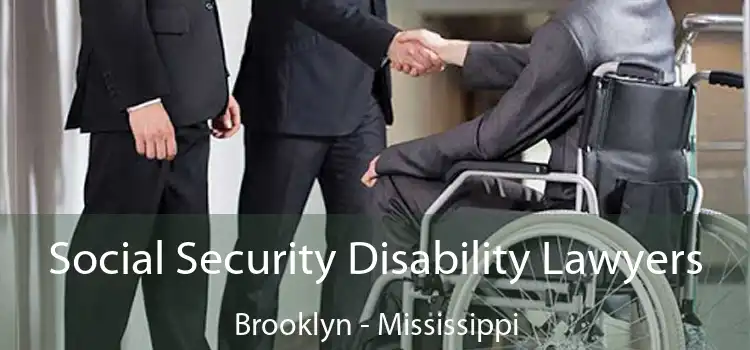 Social Security Disability Lawyers Brooklyn - Mississippi