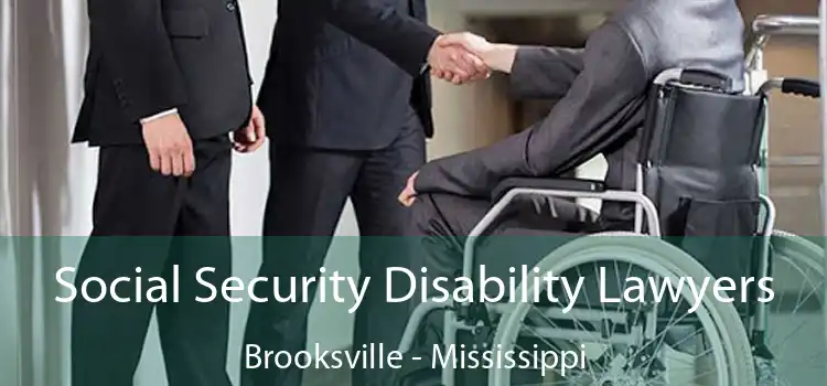 Social Security Disability Lawyers Brooksville - Mississippi