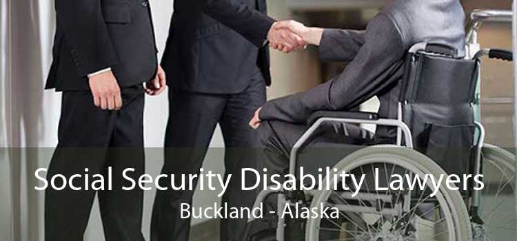 Social Security Disability Lawyers Buckland - Alaska