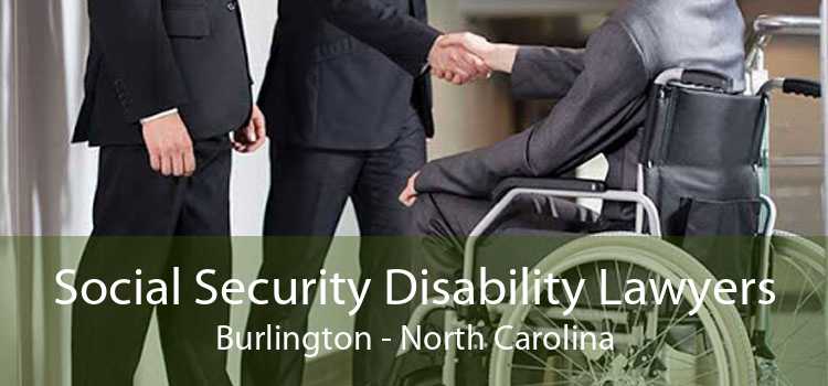 Social Security Disability Lawyers Burlington - North Carolina