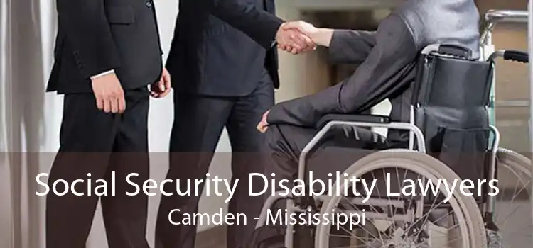 Social Security Disability Lawyers Camden - Mississippi