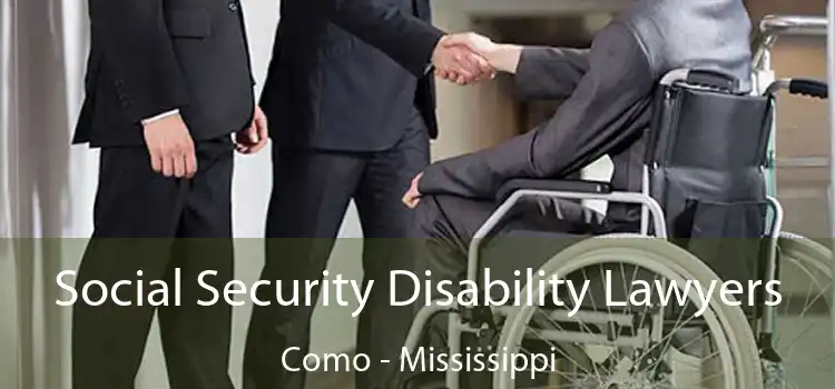 Social Security Disability Lawyers Como - Mississippi