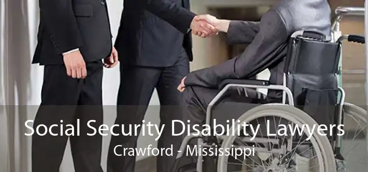 Social Security Disability Lawyers Crawford - Mississippi