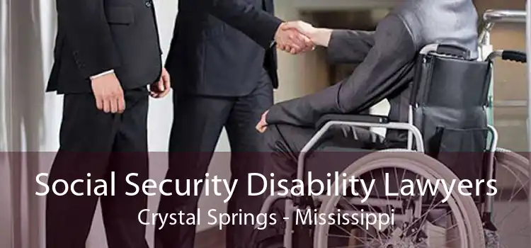 Social Security Disability Lawyers Crystal Springs - Mississippi