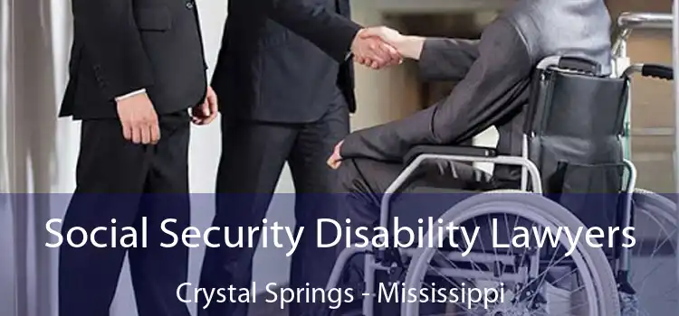 Social Security Disability Lawyers Crystal Springs - Mississippi