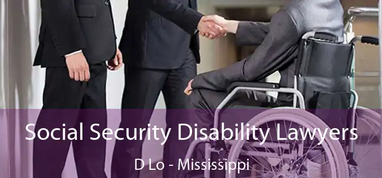 Social Security Disability Lawyers D Lo - Mississippi