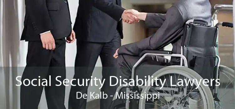 Social Security Disability Lawyers De Kalb - Mississippi