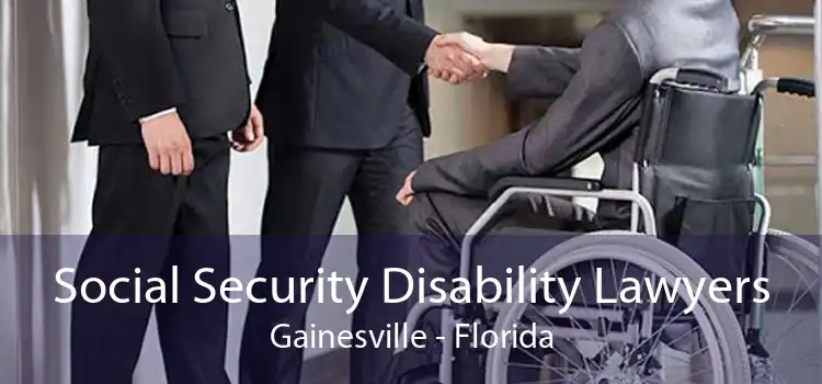 Social Security Disability Lawyers Gainesville - Florida