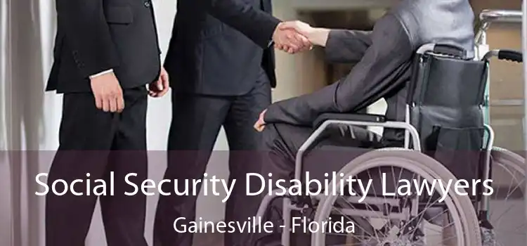 Social Security Disability Lawyers Gainesville - Florida