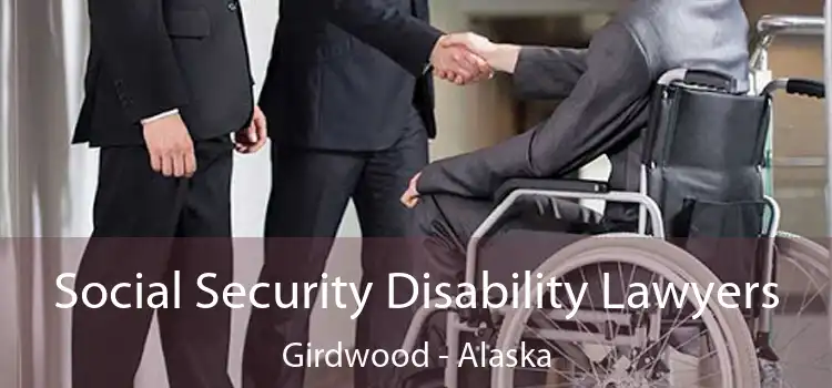 Social Security Disability Lawyers Girdwood - Alaska