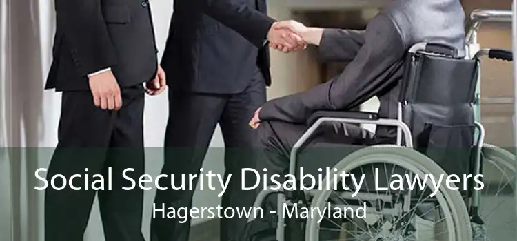 Social Security Disability Lawyers Hagerstown - Maryland