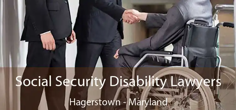 Social Security Disability Lawyers Hagerstown - Maryland