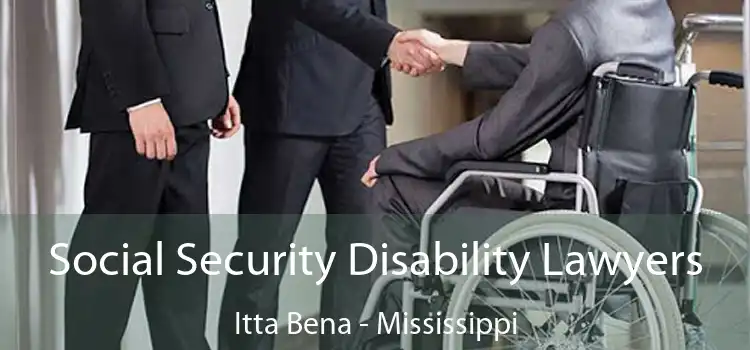 Social Security Disability Lawyers Itta Bena - Mississippi