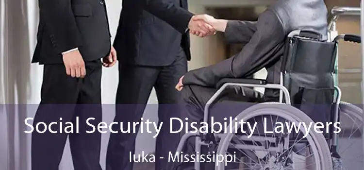 Social Security Disability Lawyers Iuka - Mississippi