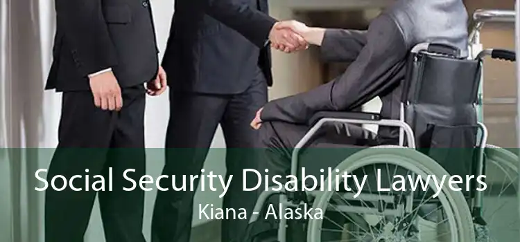Social Security Disability Lawyers Kiana - Alaska