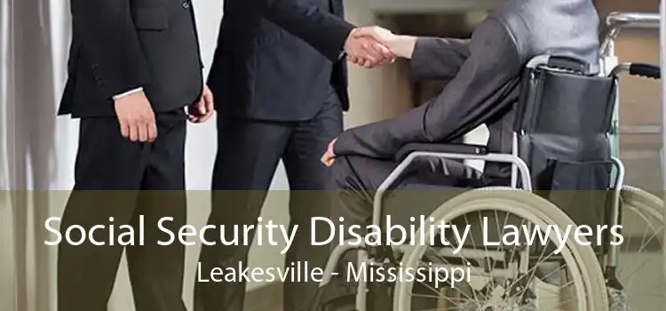 Social Security Disability Lawyers Leakesville - Mississippi
