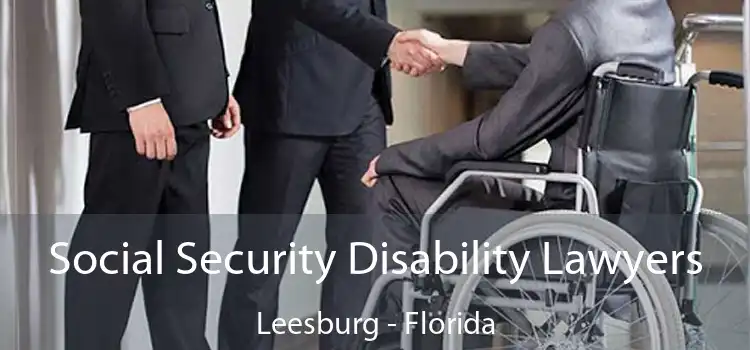 Social Security Disability Lawyers Leesburg - Florida