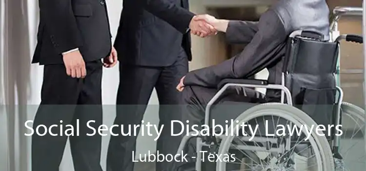 Social Security Disability Lawyers Lubbock - Texas