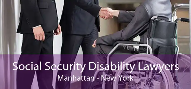 Social Security Disability Lawyers Manhattan - New York