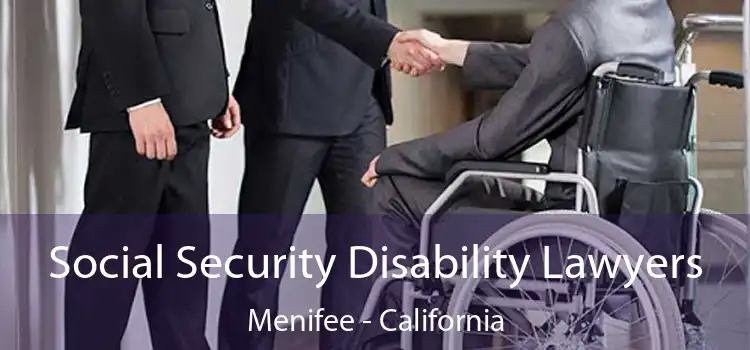 Social Security Disability Lawyers Menifee - California