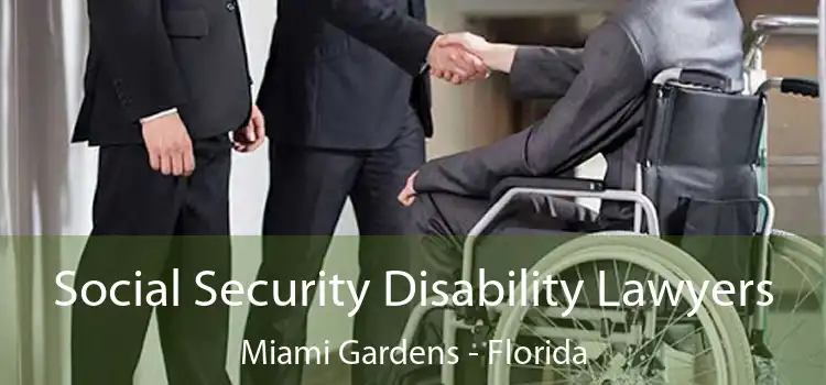 Social Security Disability Lawyers Miami Gardens - Florida