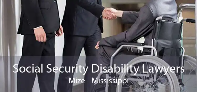 Social Security Disability Lawyers Mize - Mississippi