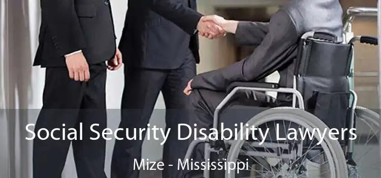 Social Security Disability Lawyers Mize - Mississippi