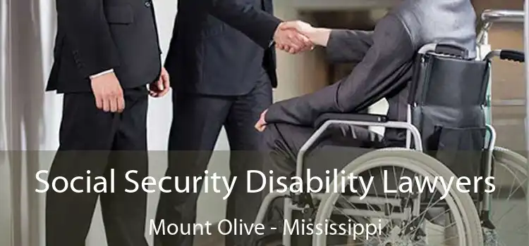 Social Security Disability Lawyers Mount Olive - Mississippi