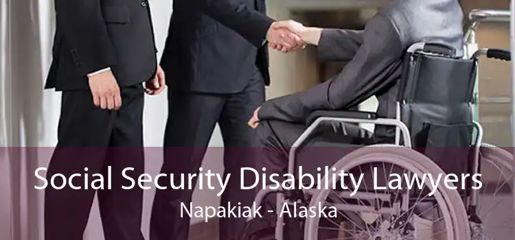 Social Security Disability Lawyers Napakiak - Alaska