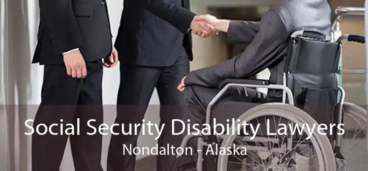Social Security Disability Lawyers Nondalton - Alaska