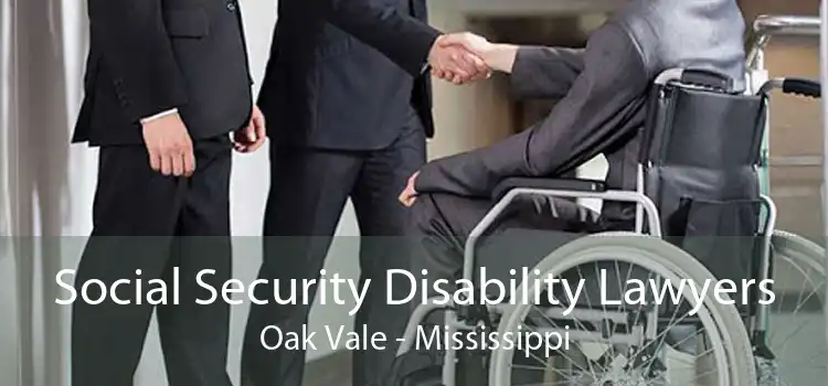 Social Security Disability Lawyers Oak Vale - Mississippi