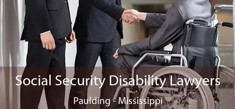 Social Security Disability Lawyers Paulding - Mississippi