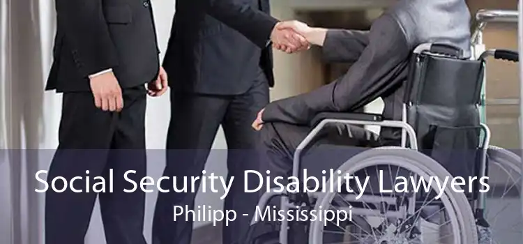 Social Security Disability Lawyers Philipp - Mississippi