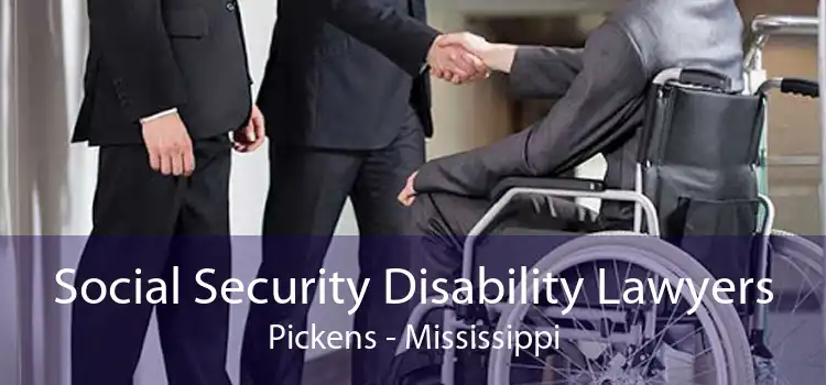 Social Security Disability Lawyers Pickens - Mississippi