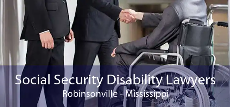 Social Security Disability Lawyers Robinsonville - Mississippi