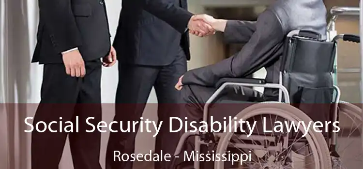 Social Security Disability Lawyers Rosedale - Mississippi